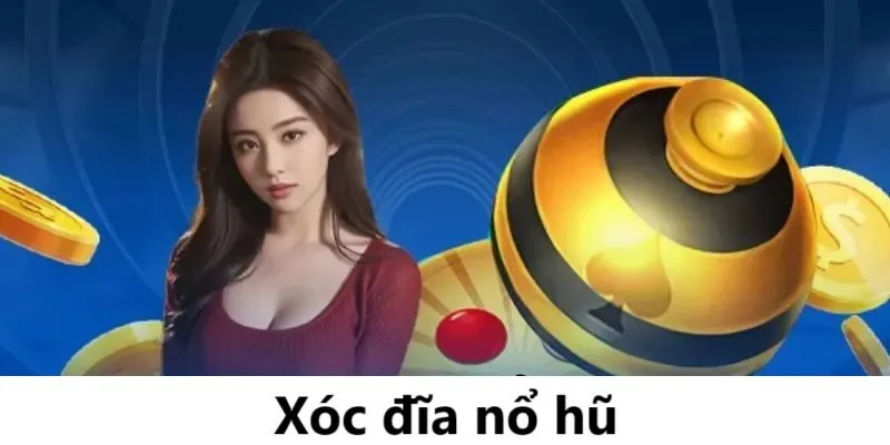 Công thức chơi Xóc Đĩa nổ hũ dễ giành chiến thắng tại Nohu888