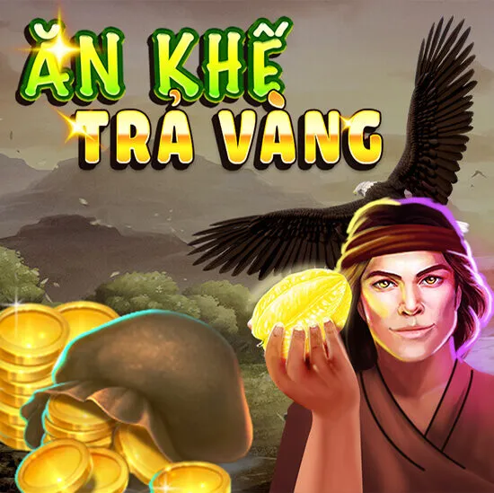 nổ hũ ăn khế trả vàng